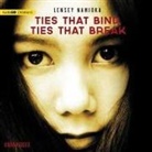 Lensey Namioka, Emily Woo Zeller - Ties That Bind, Ties That Break Lib/E (Hörbuch)