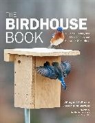 Margaret A Barker, Margaret A. Barker, Barker Margaret A., Elissa Ruth Wolfson - The Birdhouse Book