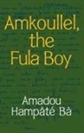 Amadou Hampate Ba, Amadou Hampâté Bâ - Amkoullel, the Fula Boy
