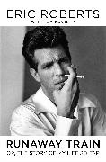 Sam Kashner, Eric Roberts, Eric/ Kashner Roberts, Anonymous Scac - Runaway Train Or, the Story of My Life So Far