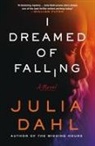 Julia Dahl - I Dreamed of Falling