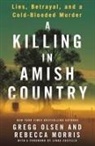 Rebecca Morris, Gregg Olsen - A Killing in Amish Country