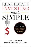 Eric Anderson, Eric Frieson Friedman Anderson, Noelle Frieson, Noelle Anderson Frieson, Noelle Frieson Friedman, … - Real Estate Investing Made Simple Your Guide to Building and Growing Wealth