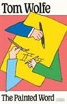 Tom Wolfe - The Painted Word