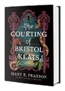 Mary E Pearson - The Courting of Bristol Keats
