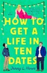Jenny L Howe, Jenny L. Howe - How to Get a Life in Ten Dates
