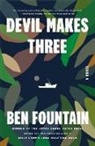 Ben Fountain - Devil Makes Three