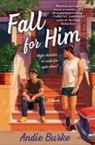 Andie Burke - Fall for Him