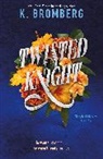 K. Bromberg, Bromberg K. - Twisted Knight