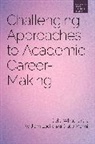 William Locke, Giulio Marini, Celia Whitchurch, Simon Marginson - Challenging Approaches to Academic Career-Making