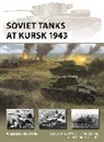 William E Hiestand, William E. Hiestand, Edouard A Groult, Edouard A. Groult, Henry Morshead, Morshead Henry - Soviet Tanks at Kursk 1943