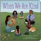 Monique Gray Smith, Nicole Neidhardt - When We Are Kind