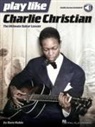 Dave Rubin - Play Like Charlie Christian: The Ultimate Guitar Lesson - Book with Online Audio Tracks by Dave Rubin