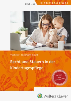 Cornelia Teichmann-Krauth, Iris Vierheller - Recht und Steuern in der Kindertagespflege