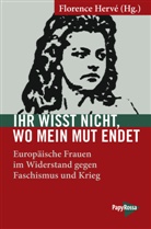 Florence Hervé - Ihr wisst nicht, wo mein Mut endet