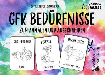 Gottlieb Eder, Sigrun Eder - GFK Bedürfnisse zum Anmalen und Ausschneiden - Band 36 der Original SOWAS!-Reihe