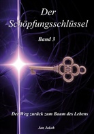 Jan Jakob - Der Schöpfungsschlüssel Band 3