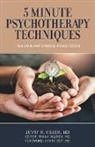 Jenny H. Hsueh, Thanh Nguyen - 5 Minute Psychotherapy Techniques