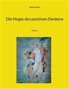 Stephan Hänni - Die Magie des positiven Denkens