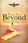 Bahram Spitama - You Are Beyond Who You Are