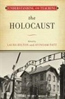 Laura Patt Hilton, Laura Hilton, Avinoam Patt - Understanding and Teaching the Holocaust