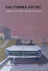 Charles L Crow, Charles L. Crow, Crow Charles L. - California Gothic: The Dark Side of the Dream