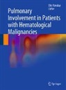 Elie Azoulay - Pulmonary Involvement in Patients with Hematological Malignancies