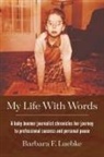 Barbara F. Luebke - My Life with Words