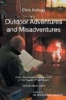 Chris Kellogg - Outdoor Adventures and Misadventures