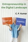 C. P. Kumar - Entrepreneurship in the Digital Landscape
