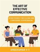 V T Sreekumar - The Art of Effective Communication