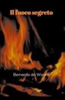 Bernardo de Worms - Il fuoco segreto