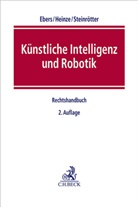 Martin Ebers, Christian Heinze, Björn Steinrötter, Björn Steinrötter u a - Künstliche Intelligenz und Robotik
