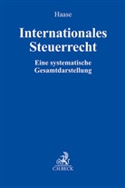Christopher Blümel, Katrin Dorn, Katrin Dorn u a, Stefan Greil u a, Florian Haase - Internationales Steuerrecht
