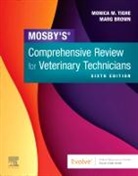Marg Brown, Marg (Penn Foster College Brown, Brown Marg, Monica M Tighe, Monica M. Tighe, Tighe Monica M. - Mosby's Comprehensive Review for Veterinary Technicians