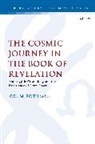Joel M Rothman, Joel M. Rothman, Chris Keith - The Cosmic Journey in the Book of Revelation