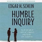 Edgar H Schein, Lloyd James - Humble Inquiry Lib/E (Hörbuch)