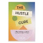 Blue Star Press, Sophie Cliff - The Hustle Cure