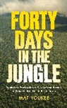 Mat Youkee - Forty Days in the Jungle