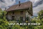 Oliver Gutfleisch - Lost Places Schweiz