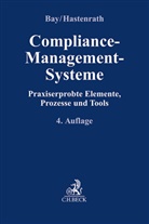 Karl-Christian Bay, Aiko Bode u a, Katharina Hastenrath - Compliance-Management-Systeme
