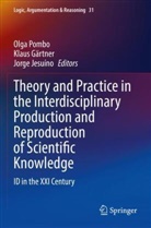 Klaus Gärtner, Jorge Jesuíno, Olga Pombo - Theory and Practice in the Interdisciplinary Production and Reproduction of Scientific Knowledge