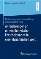 Achim Burkhardt, Matthias Graumann, Thomas Wenger - Anforderungen an unternehmerische Entscheidungen in einer dynamischen Welt