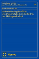 Marie-Thérèse Eble-Glück - Selbstbelastungskonflikte des Organmitglieds im Verhältnis zur Aktiengesellschaft