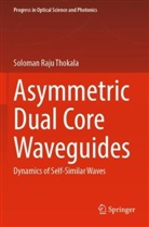 Soloman Raju Thokala - Asymmetric Dual Core Waveguides