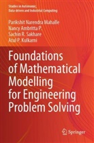 Nancy Ambritta P, Nancy Ambritta P., Atul P Kulkarni, Atul P. Kulkarni, Parikshit Narendra Mahalle, Sakh... - Foundations of Mathematical Modelling for Engineering Problem Solving