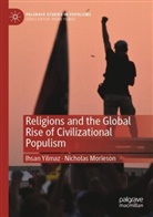 Nicholas Morieson, Ihsan Yilmaz - Religions and the Global Rise of Civilizational Populism