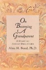 Alma H Bond - On Becoming a Grandparent
