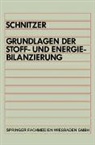 Hans Schnitzer - Grundlagen der Stoff- und Energiebilanzierung