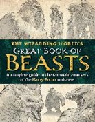 The Editors of MuggleNet, The Editors of MuggleNet, John Stanko, Stanko John - The Wizarding World’s Great Book of Beasts